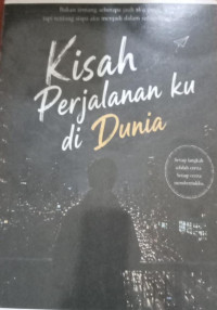 Image of KISAH PERJALANAN KU DI DUNIA