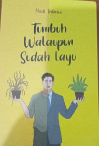 Image of TUMBUH WALAUPUN SUDAH LAYU